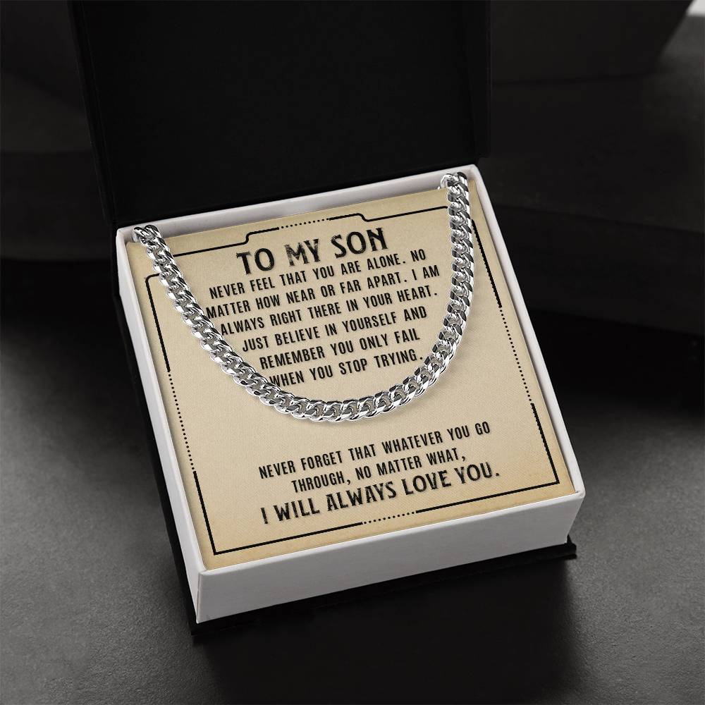 To My Son Never Feel Alone Cuban Link Chain