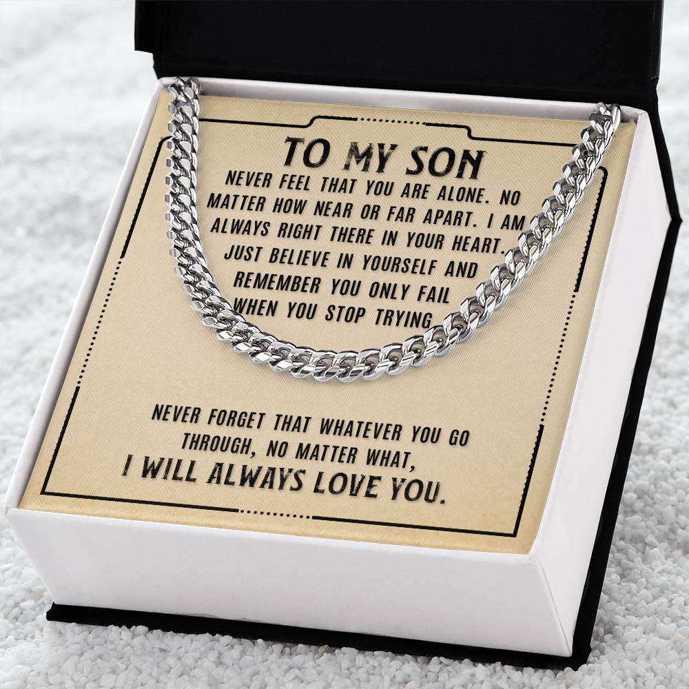 To My Son Never Feel Alone Cuban Link Chain