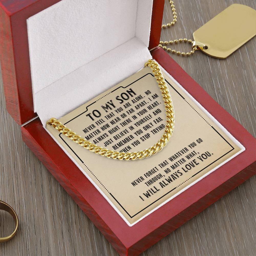 To My Son Never Feel Alone Cuban Link Chain
