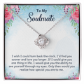 To My Soulmate Find You Sooner Love You Longer Love Knot Necklace