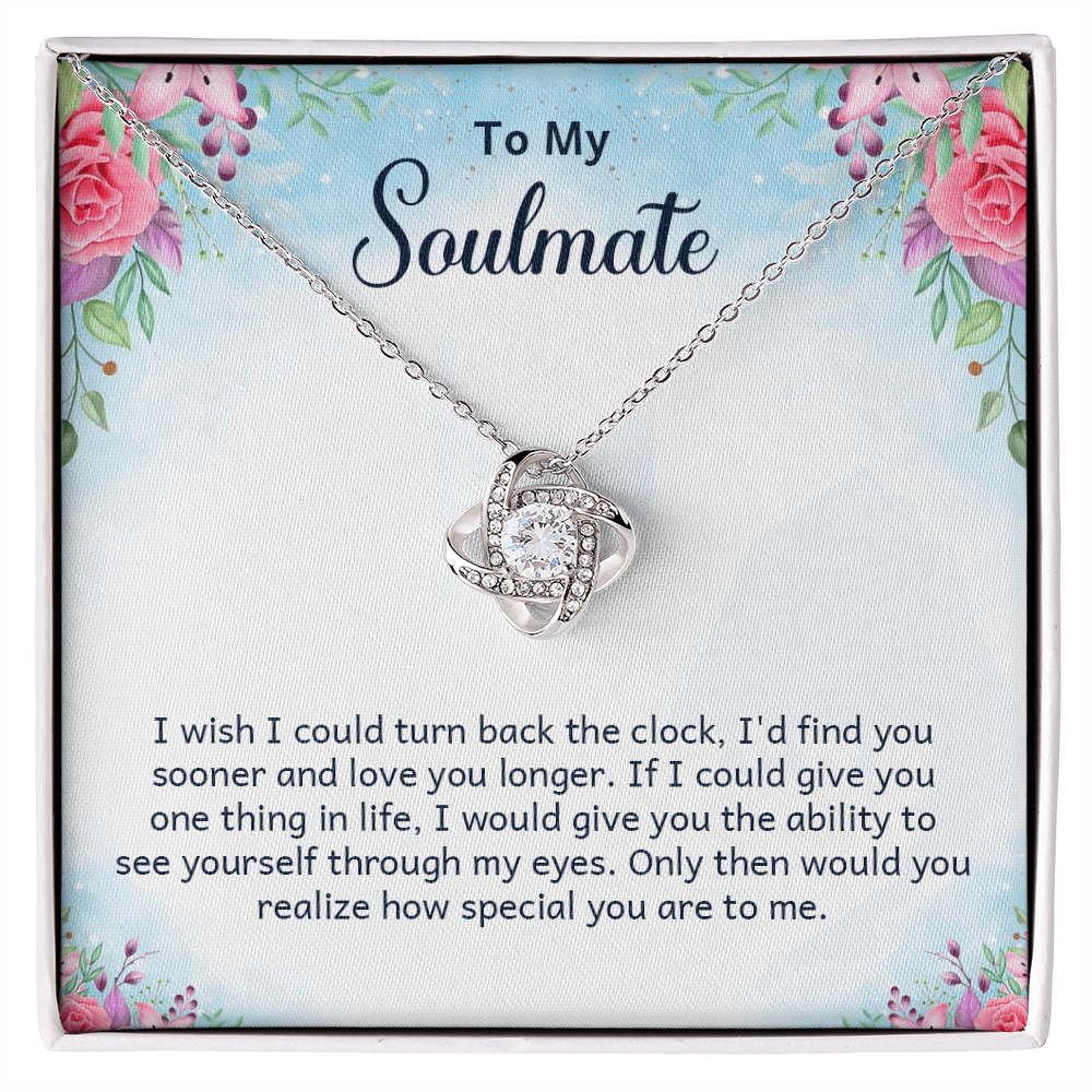 To My Soulmate Find You Sooner Love You Longer Love Knot Necklace