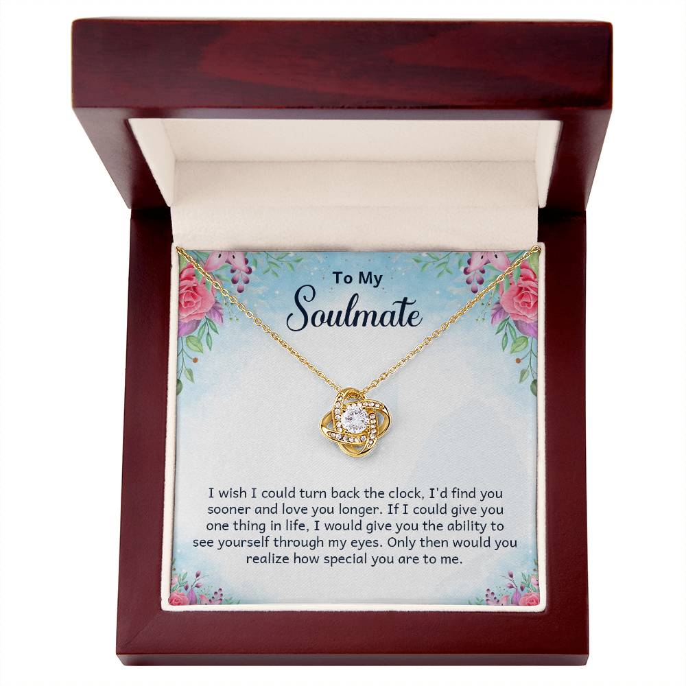 To My Soulmate Find You Sooner Love You Longer Love Knot Necklace