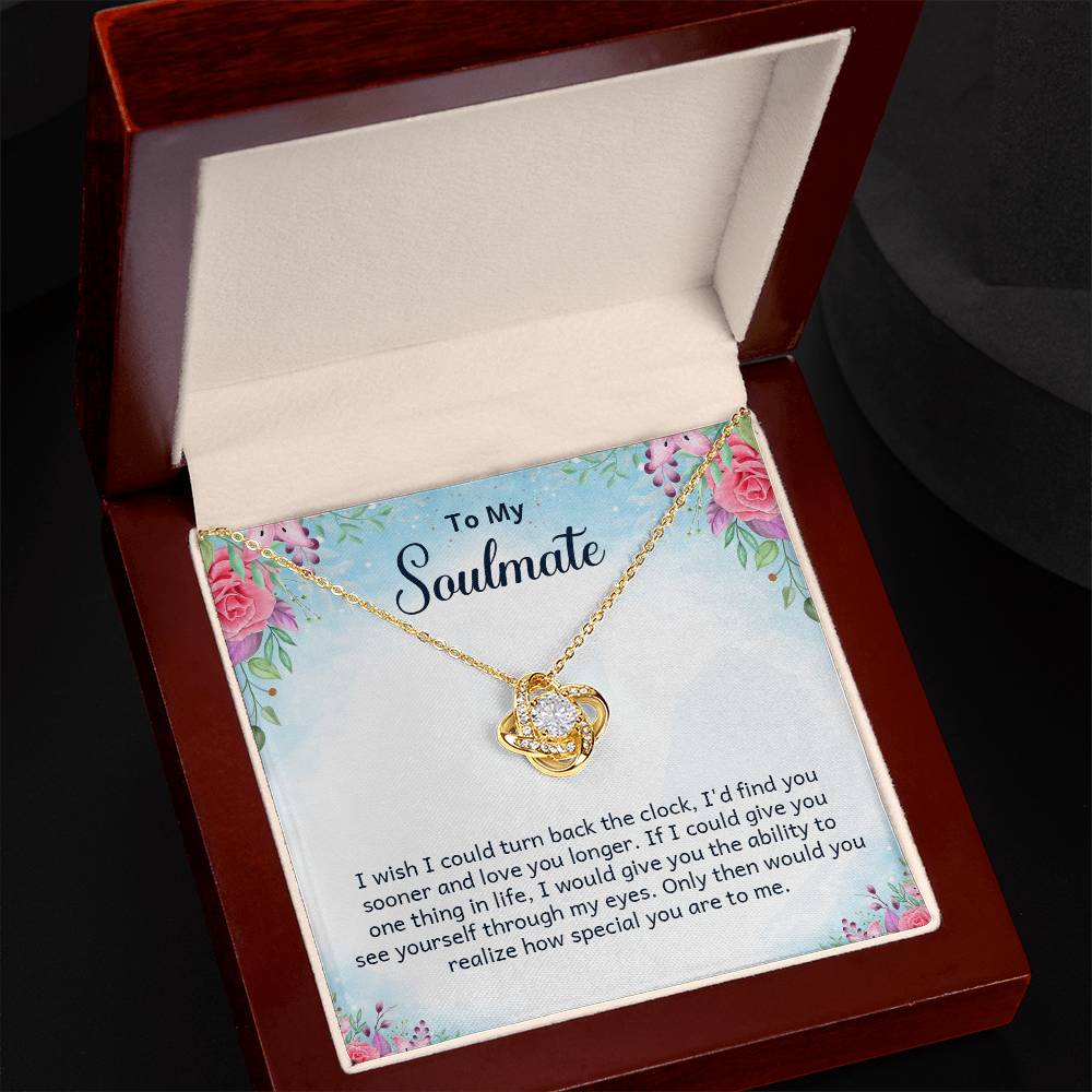 To My Soulmate Find You Sooner Love You Longer Love Knot Necklace