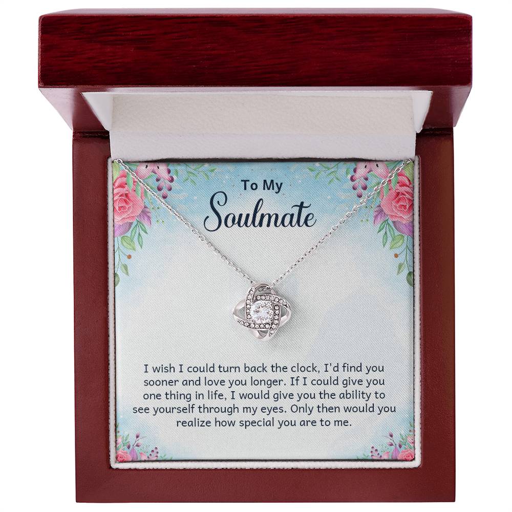 To My Soulmate Find You Sooner Love You Longer Love Knot Necklace