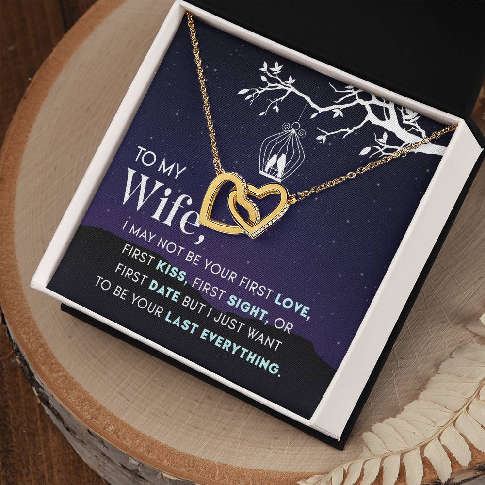 To My Wife Your Last Everything Interlocking Hearts Necklace