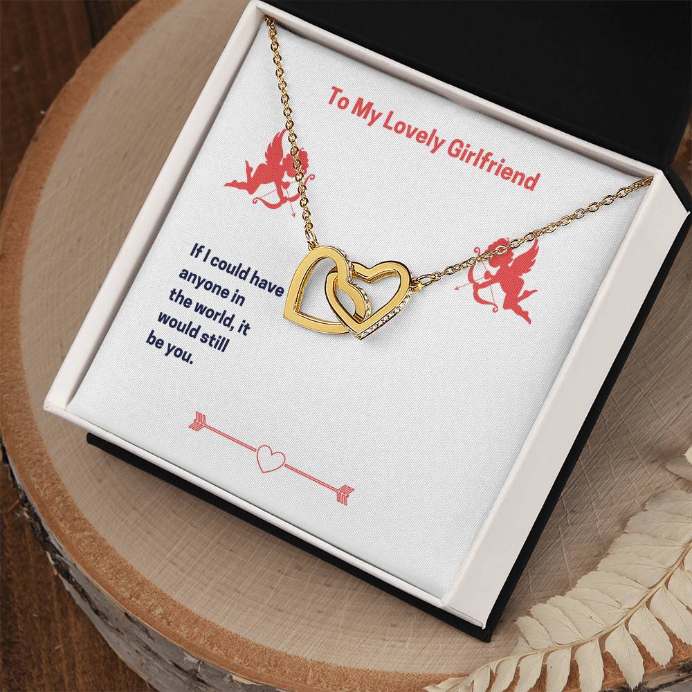 To My Lovely Girlfriend It Would Still Be You Interlocking Hearts Necklace