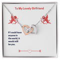 To My Lovely Girlfriend It Would Still Be You Interlocking Hearts Necklace