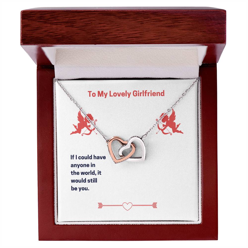 To My Lovely Girlfriend It Would Still Be You Interlocking Hearts Necklace
