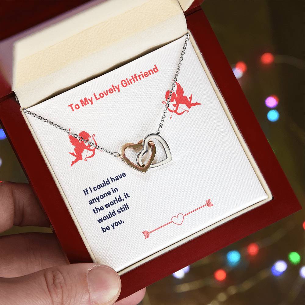 To My Lovely Girlfriend It Would Still Be You Interlocking Hearts Necklace