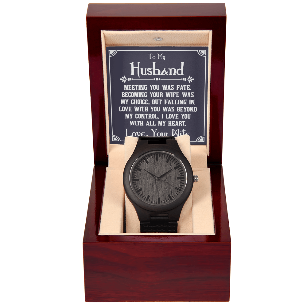 To My Husband, Meeting You Was Fate Wooden Watch