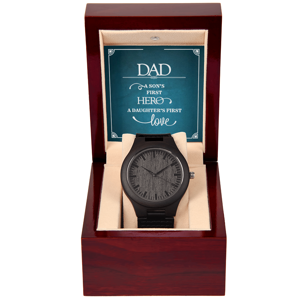 Dad, A Son’s First Hero & Daughter’s First Love Wooden Watch