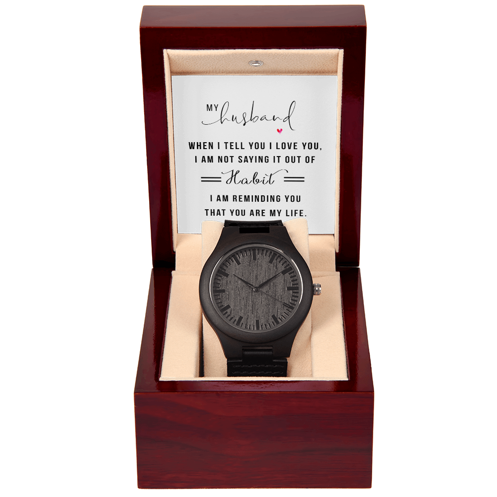 To My Husband, You Are My Life Wooden Watch