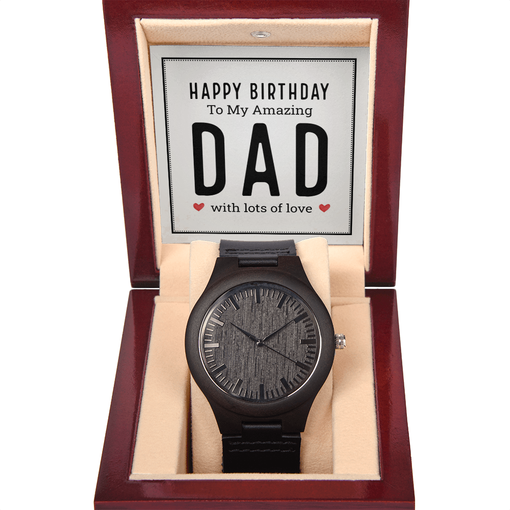 Happy Birthday to My Amazing Dad Wooden Watch