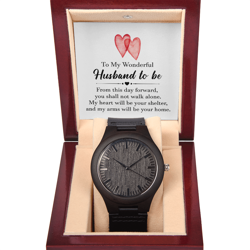 To My Husband-to-Be, Always by Your Side Wooden Watch