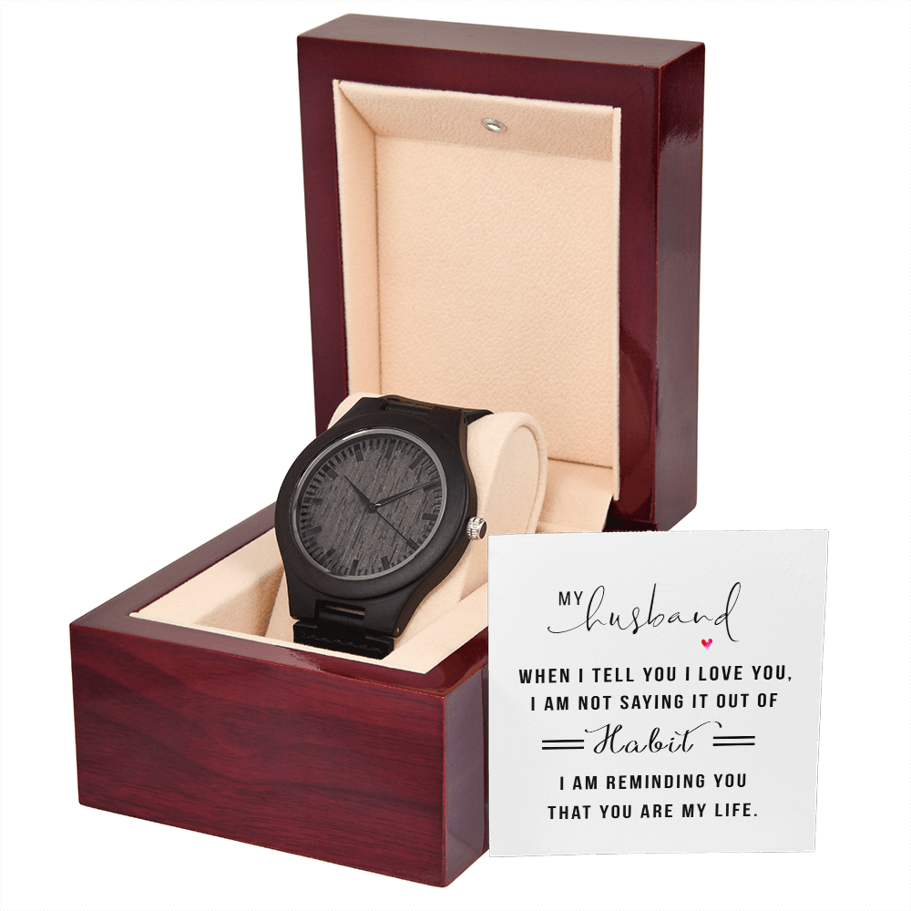 To My Husband, You Are My Life Wooden Watch