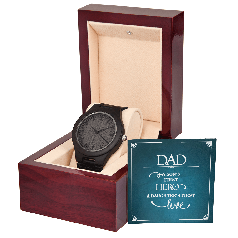 Dad, A Son’s First Hero & Daughter’s First Love Wooden Watch