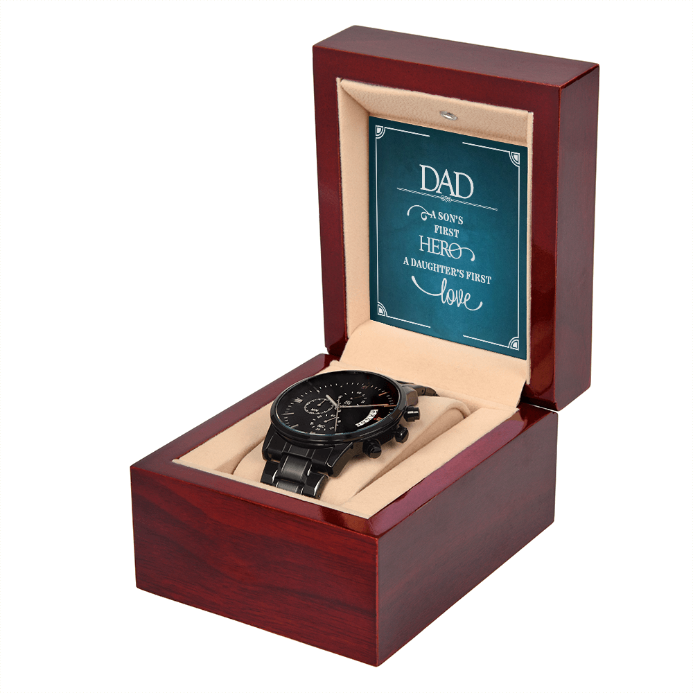 Dad, A Son’s First Hero & Daughter’s First Love Black Chronograph Watch