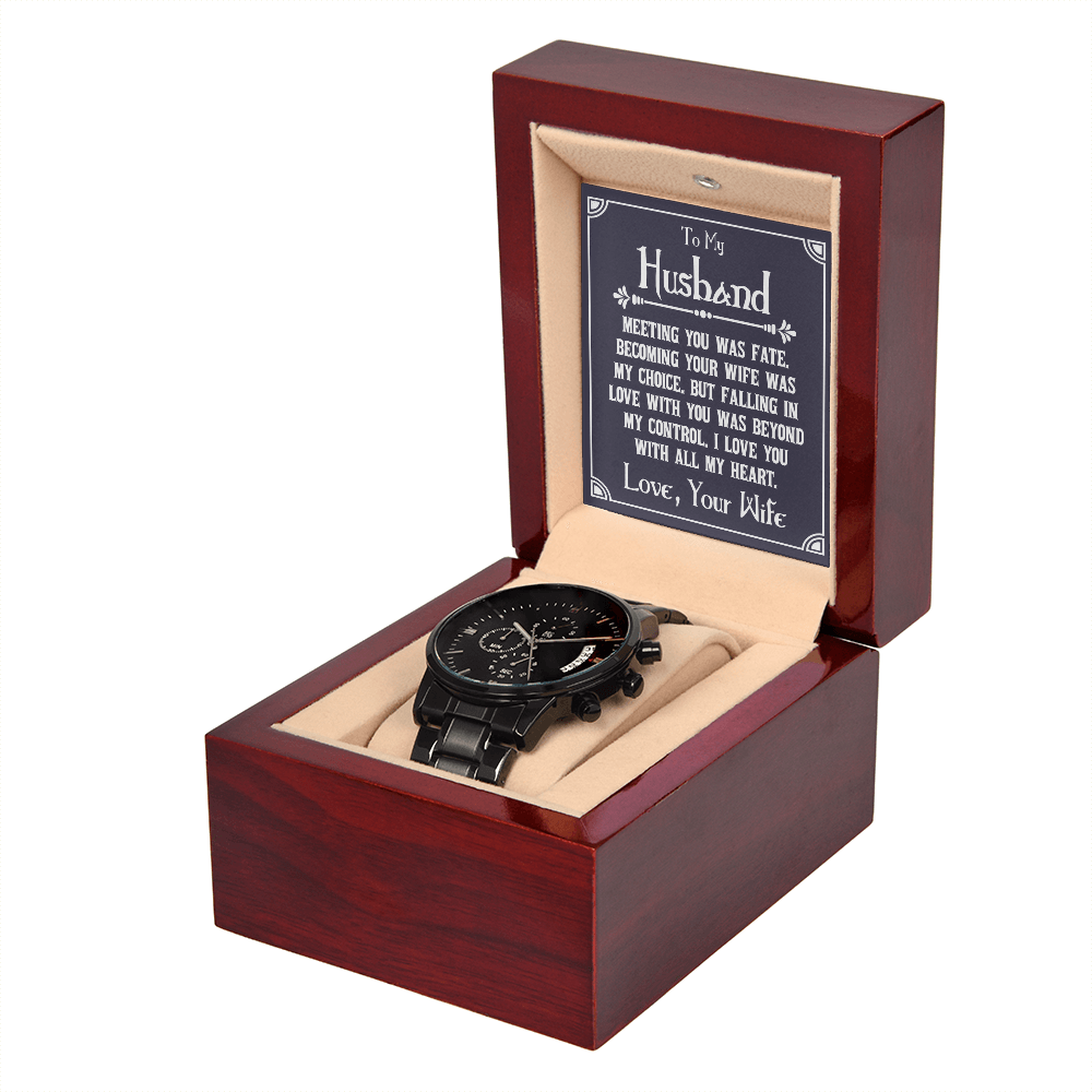 To My Husband, Meeting You Was Fate Black Chronograph Watch