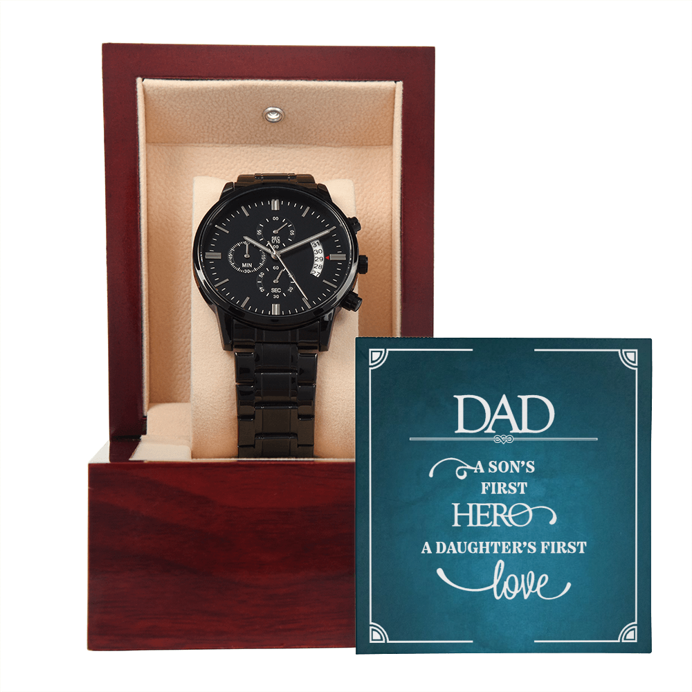 Dad, A Son’s First Hero & Daughter’s First Love Black Chronograph Watch