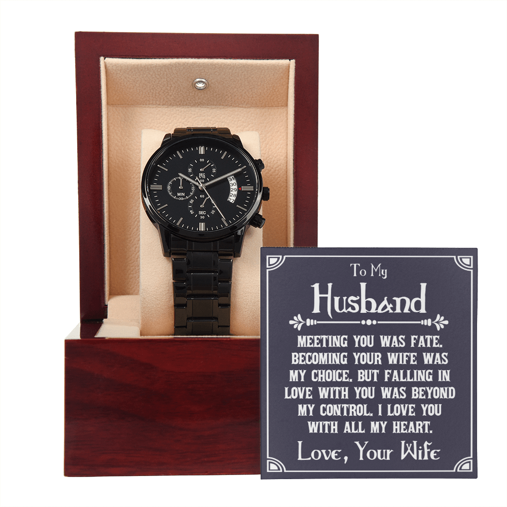To My Husband, Meeting You Was Fate Black Chronograph Watch