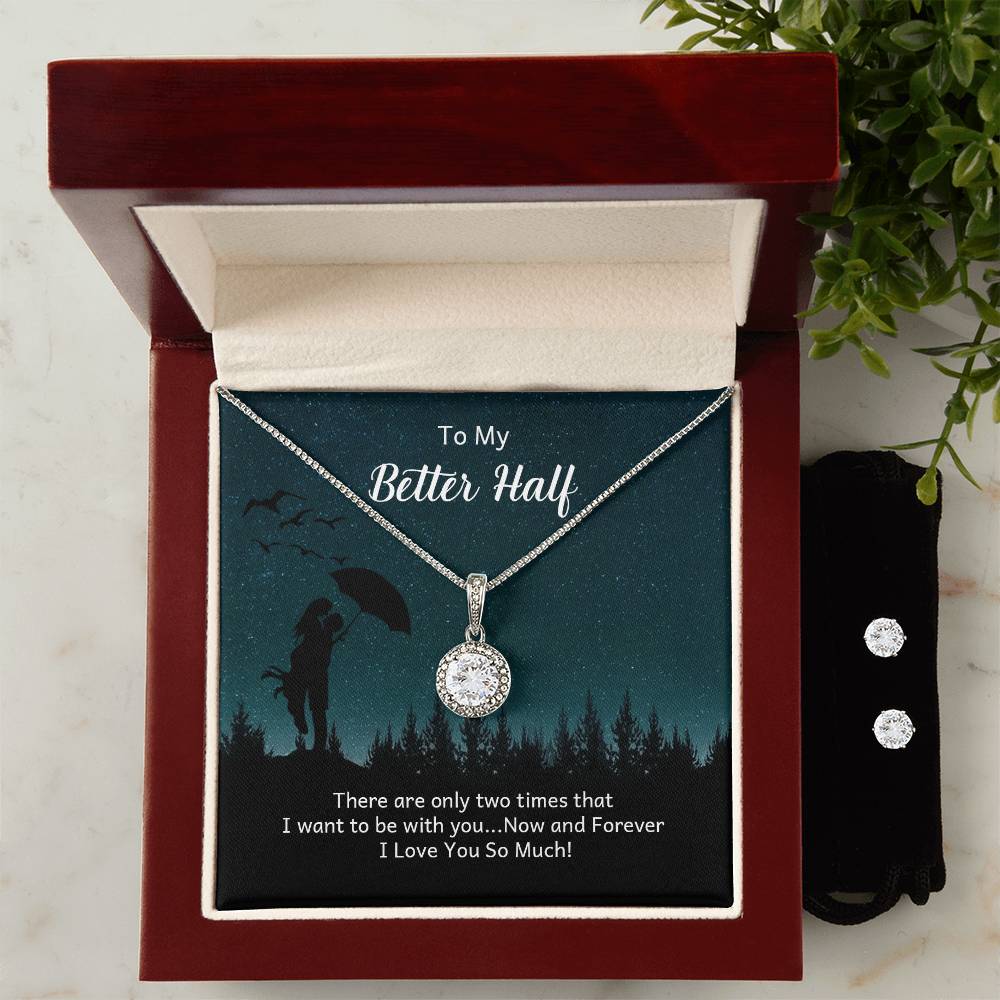 To My Better Half, Now and Forever Eternal Hope Necklace & Earring Set