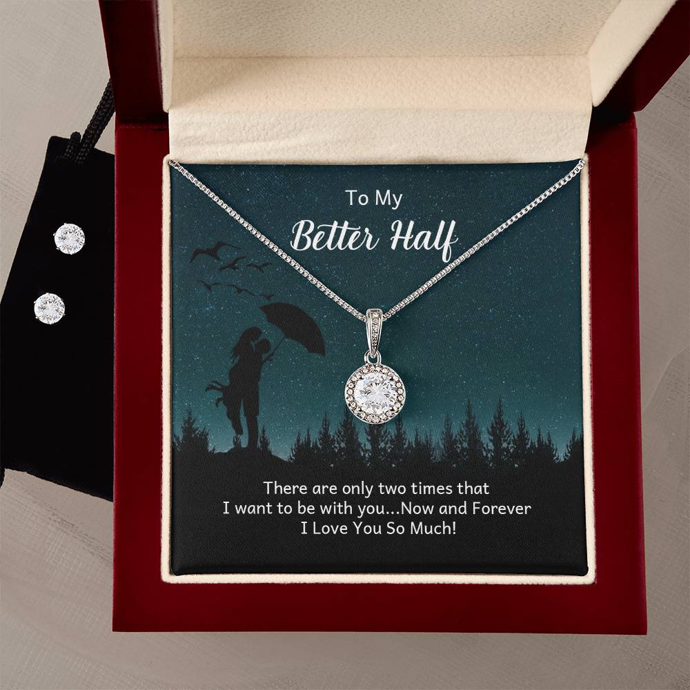 To My Better Half, Now and Forever Eternal Hope Necklace & Earring Set