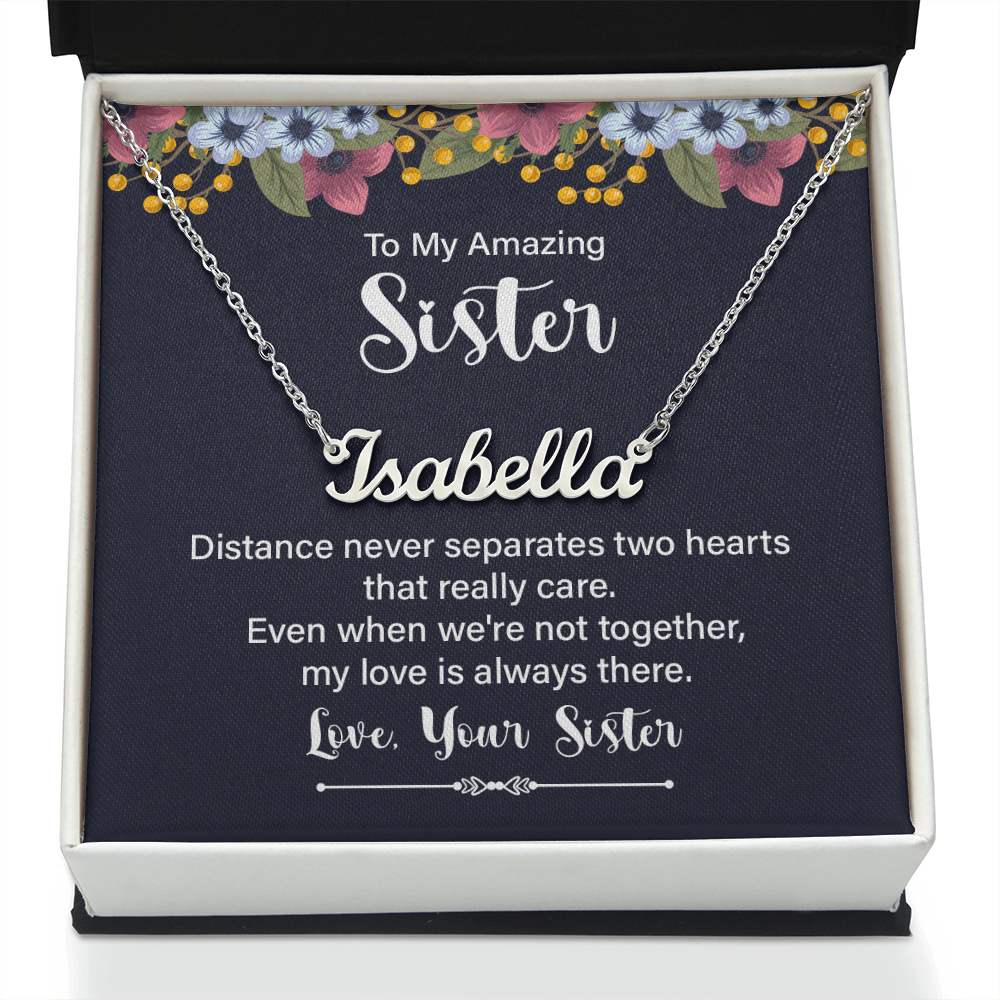 To My Amazing Sister Distance Never Separates Us Custom Name Necklace