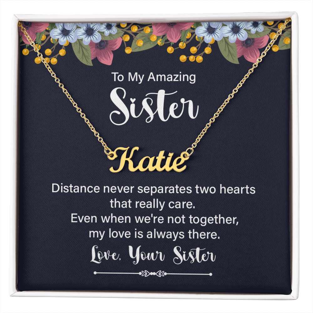 To My Amazing Sister Distance Never Separates Us Custom Name Necklace