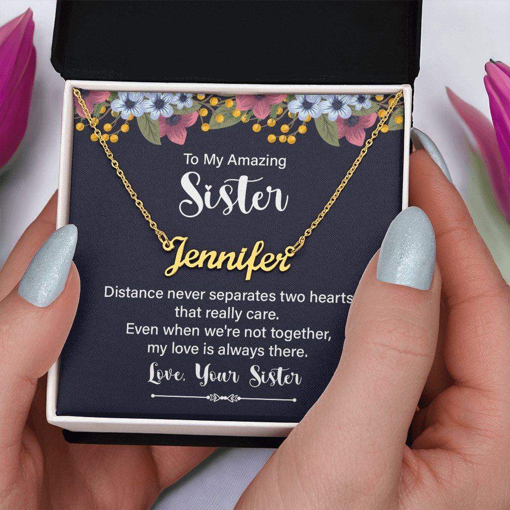 To My Amazing Sister Distance Never Separates Us Custom Name Necklace