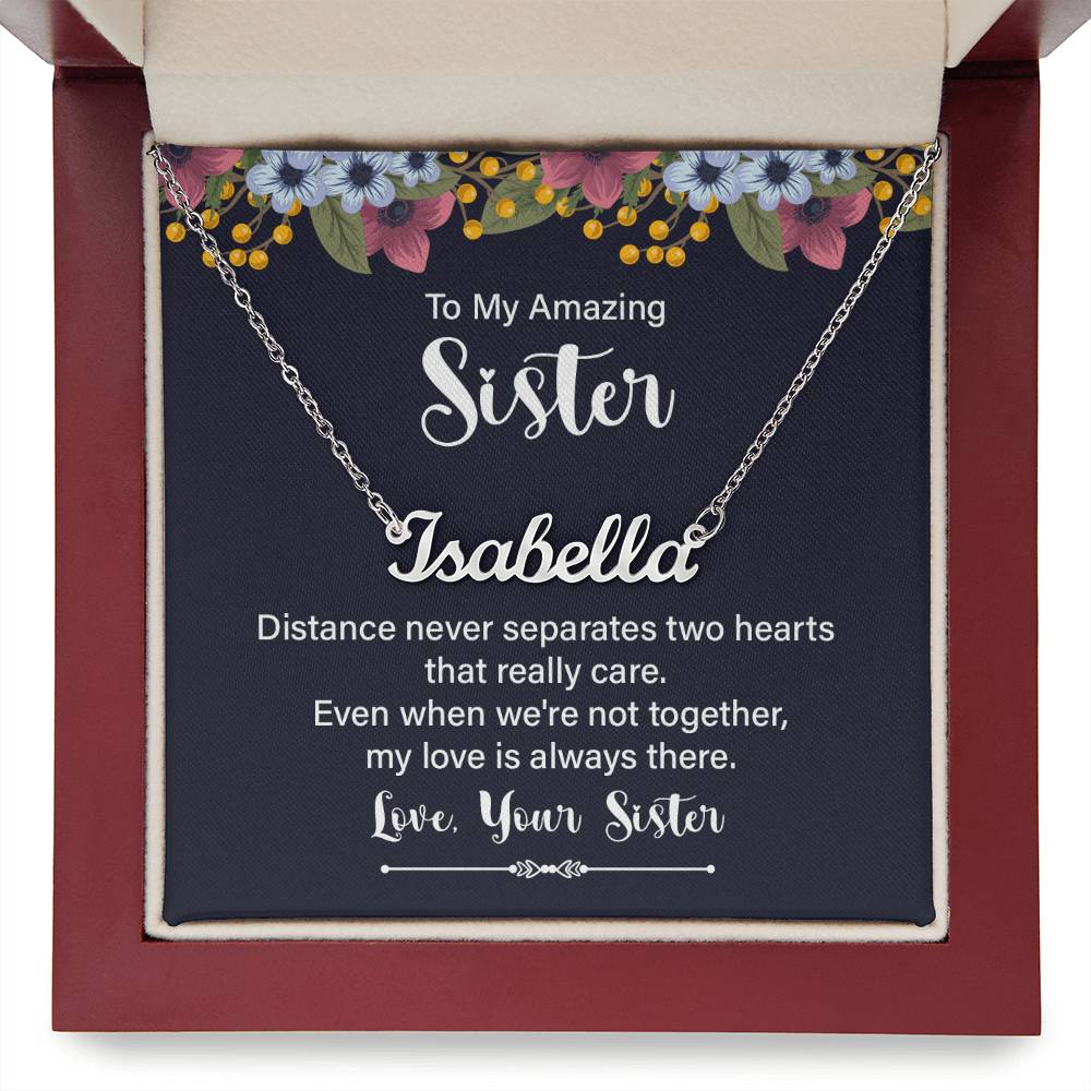To My Amazing Sister Distance Never Separates Us Custom Name Necklace