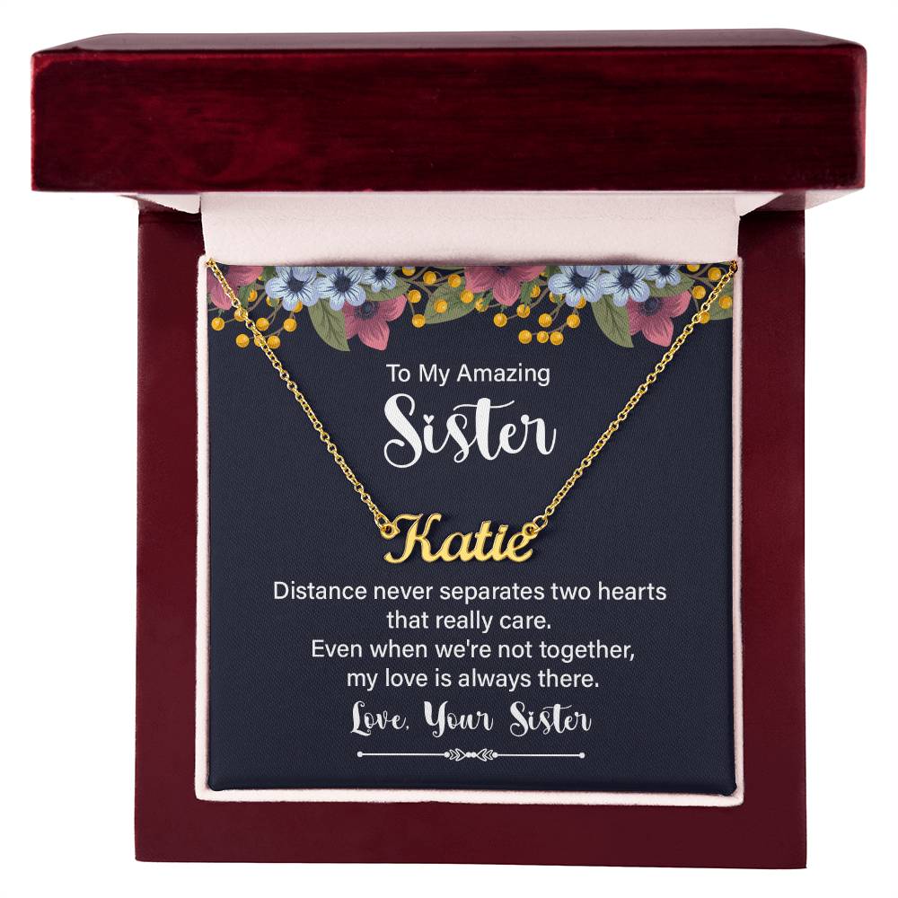 To My Amazing Sister Distance Never Separates Us Custom Name Necklace