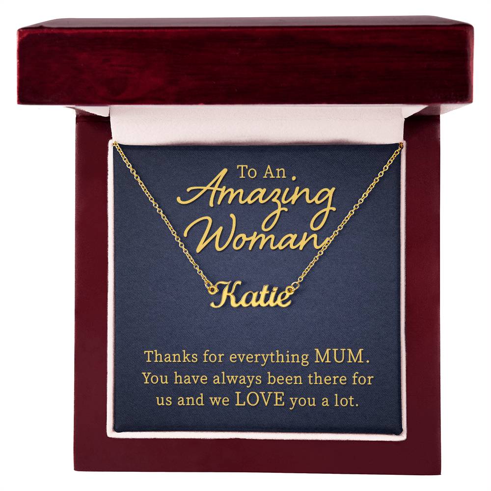To an Amazing Mum Thanks for Everything Custom Name Necklace