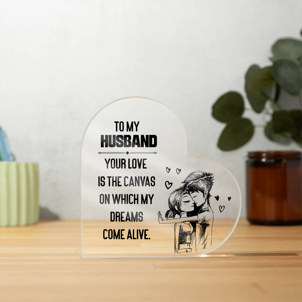 To My Husband Dreams Come Alive Acrylic Heart Block