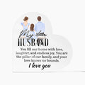 My Dear Husband, Pillar of Our Family Acrylic Heart Plaque