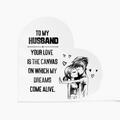To My Husband Dreams Come Alive Acrylic Heart Block