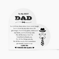To My Best Dad, I Love You Forever and Always Acrylic Heart Plaque