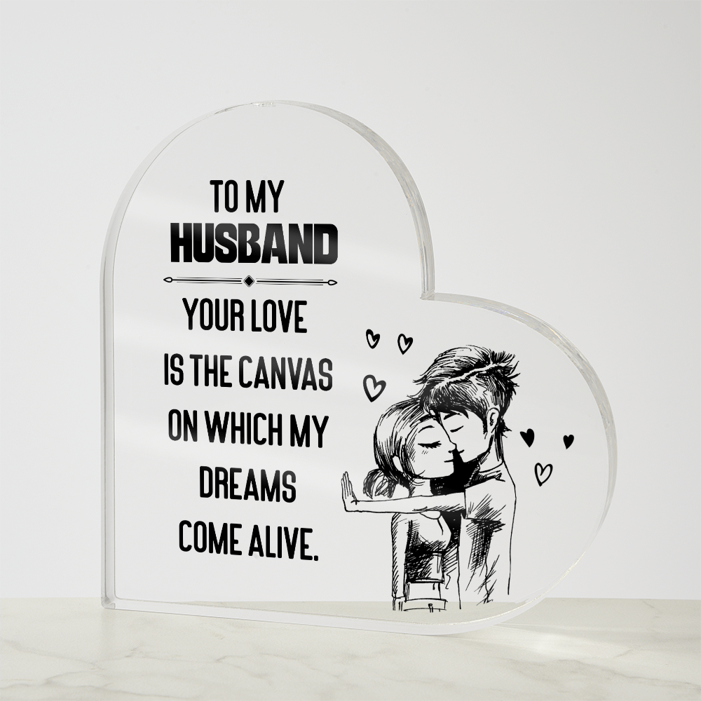 To My Husband Dreams Come Alive Acrylic Heart Block