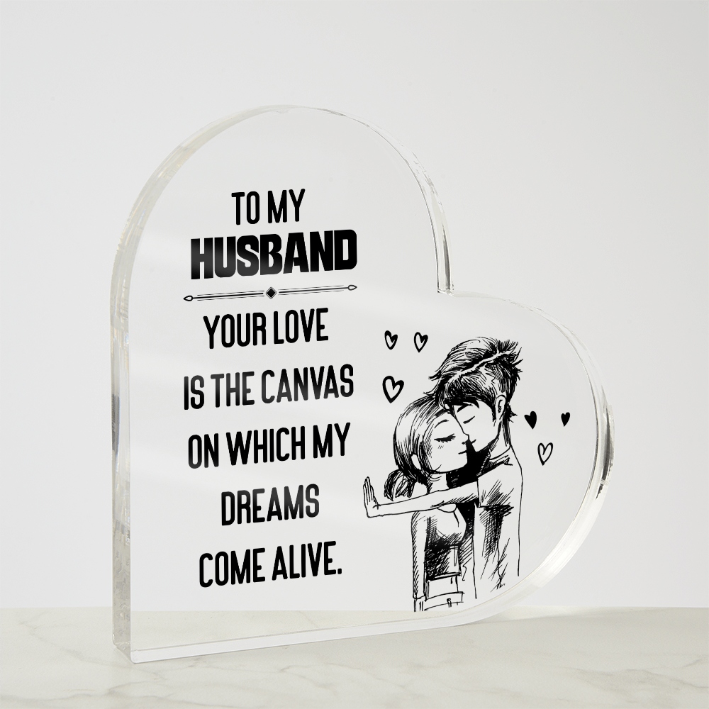 To My Husband Dreams Come Alive Acrylic Heart Block