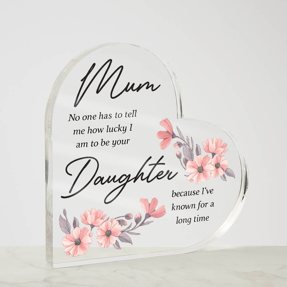 Mum and Daughter Forever Acrylic Heart Block