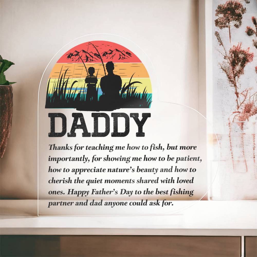 Daddy, Thanks for Teaching Me to Fish Acrylic Heart Plaque