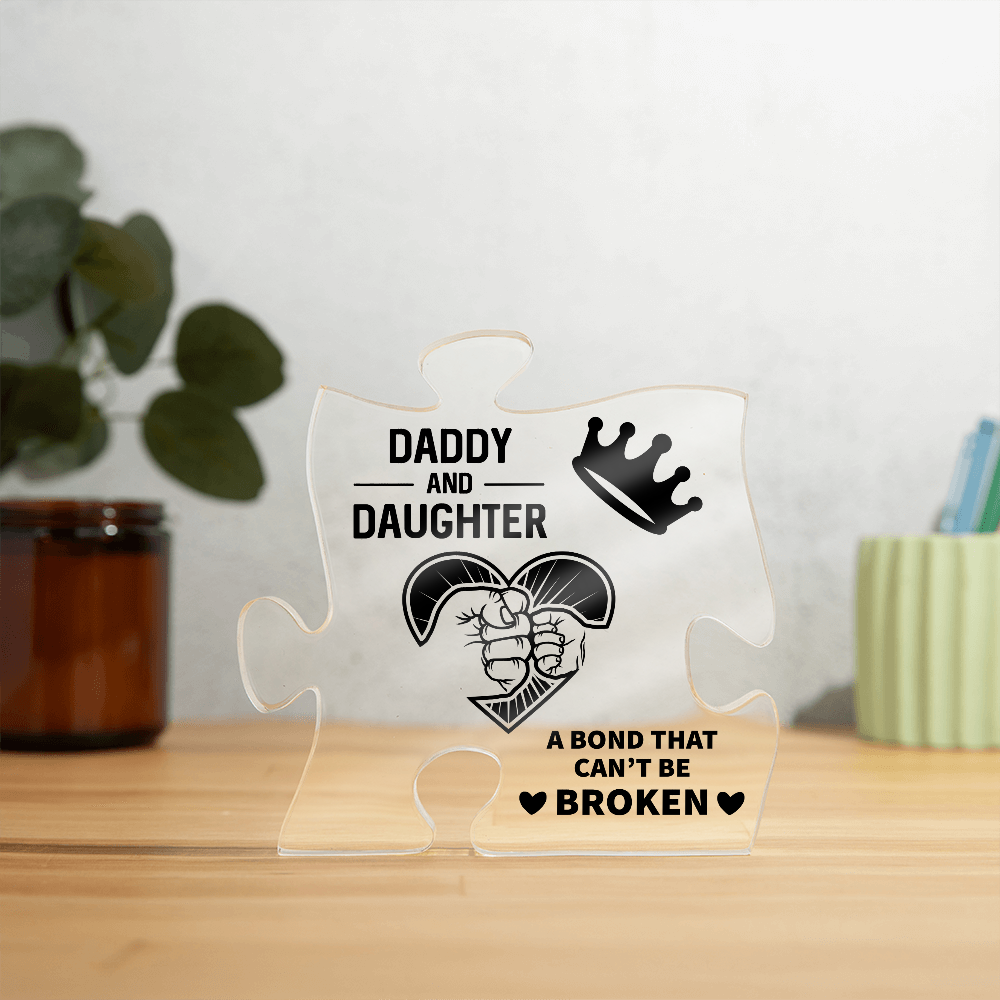 Daddy and Daughter Unbreakable Bond Acrylic Puzzle Plaque