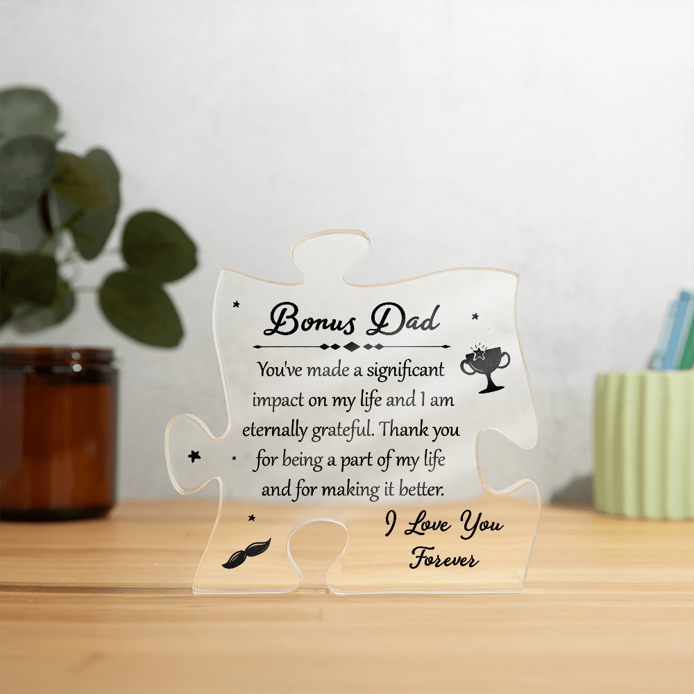 Bonus Dad Thank You for Making My Life Better Acrylic Puzzle Plaque