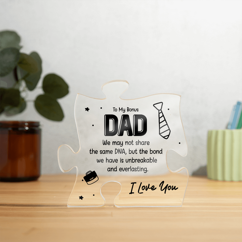 Bonus Dad Our Bond Is Unbreakable Acrylic Puzzle Plaque