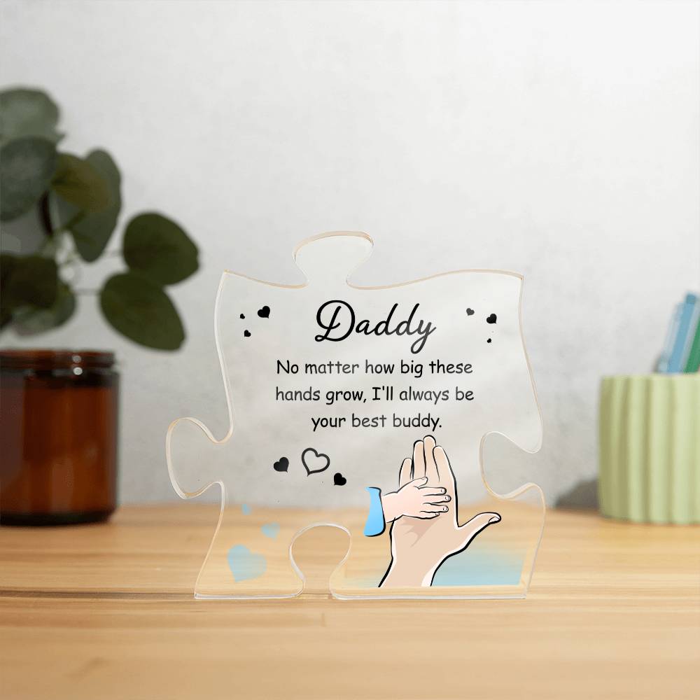 Daddy I’ll Always Be Your Best Buddy Acrylic Puzzle Plaque