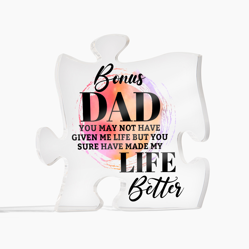 Bonus Dad You Made My Life Better Acrylic Puzzle Plaque