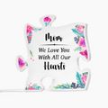 Mum We Love You With All Our Hearts Acrylic Puzzle Plaque