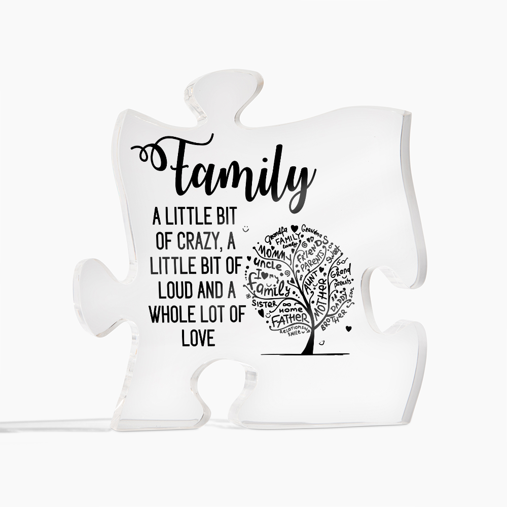 Family A Little Bit of Crazy and a Whole Lot of Love Acrylic Puzzle Plaque
