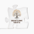 Every Day Is a Chance to Be Better Acrylic Puzzle Plaque
