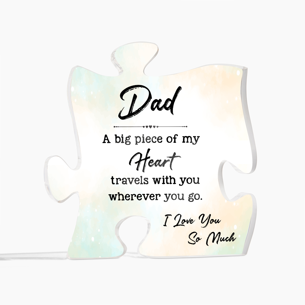 Dad A Big Piece of My Heart Acrylic Puzzle Plaque