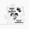 Daddy and Daughter Unbreakable Bond Acrylic Puzzle Plaque